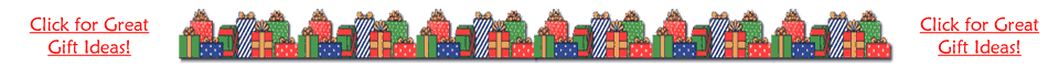 Click for Gift Ideas Click for Gift Ideas
